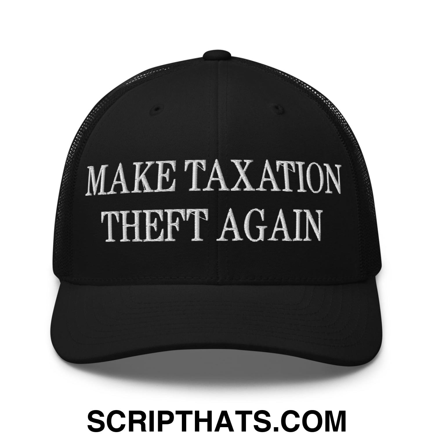 Make Taxation Theft Again Embroidered Mesh Trucker Hat Black