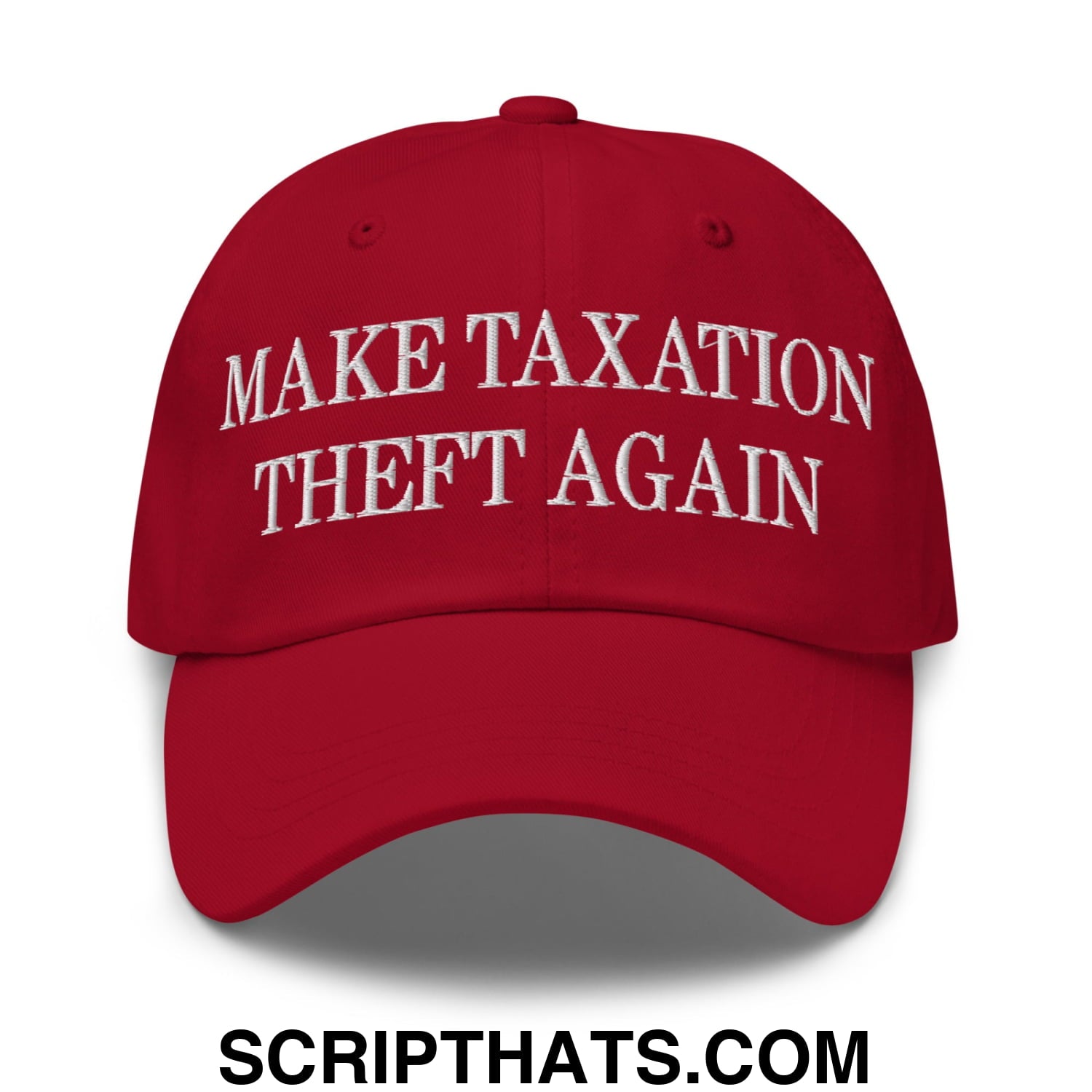 Make Taxation Theft Again Embroidered Unstructured Dad Hat Cranberry