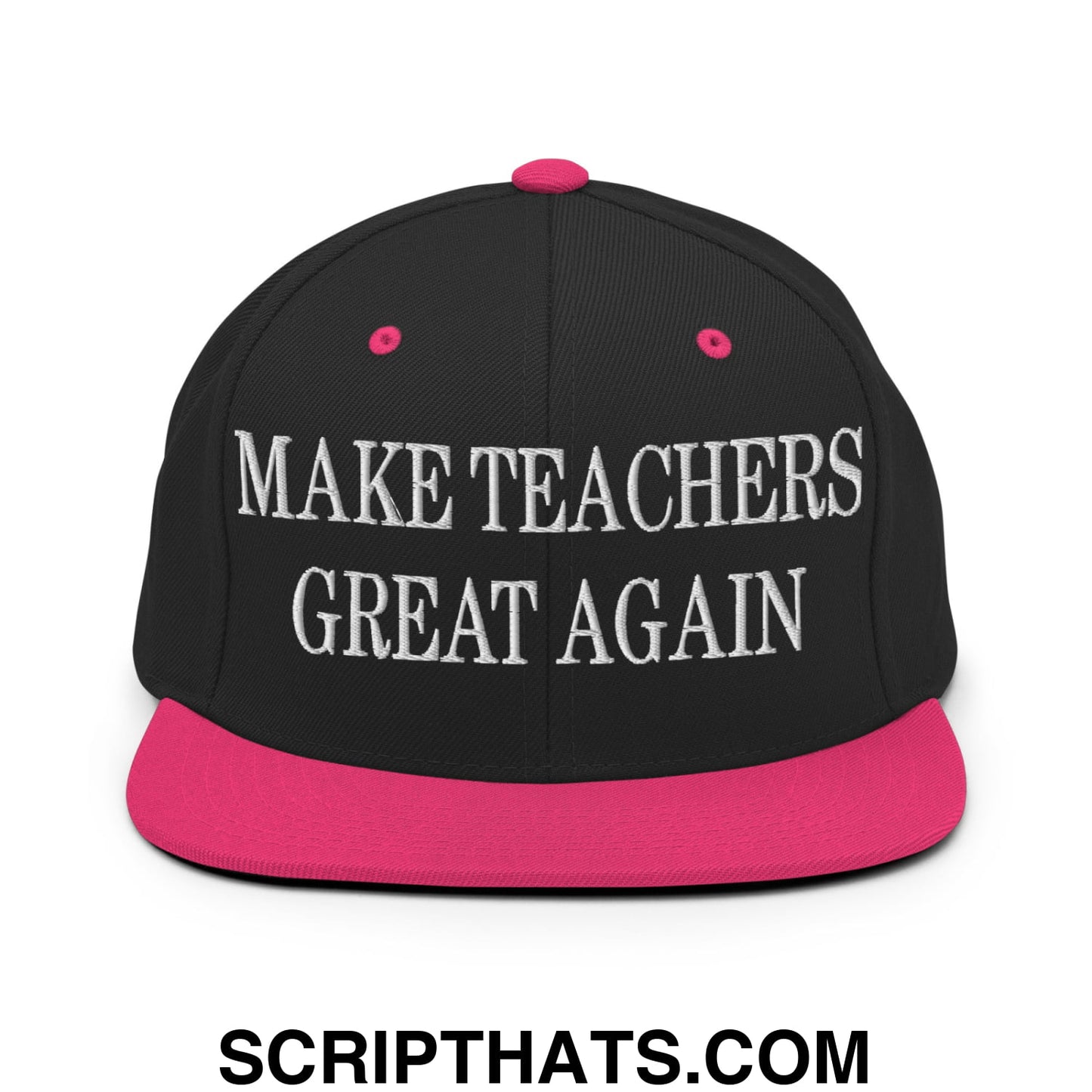 Make Teachers Great Again Embroidered Flat Bill Brim Snapback Hat Black Neon Pink