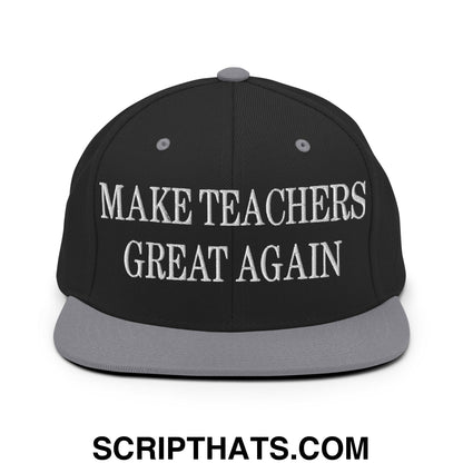 Make Teachers Great Again Embroidered Flat Bill Brim Snapback Hat Black Silver