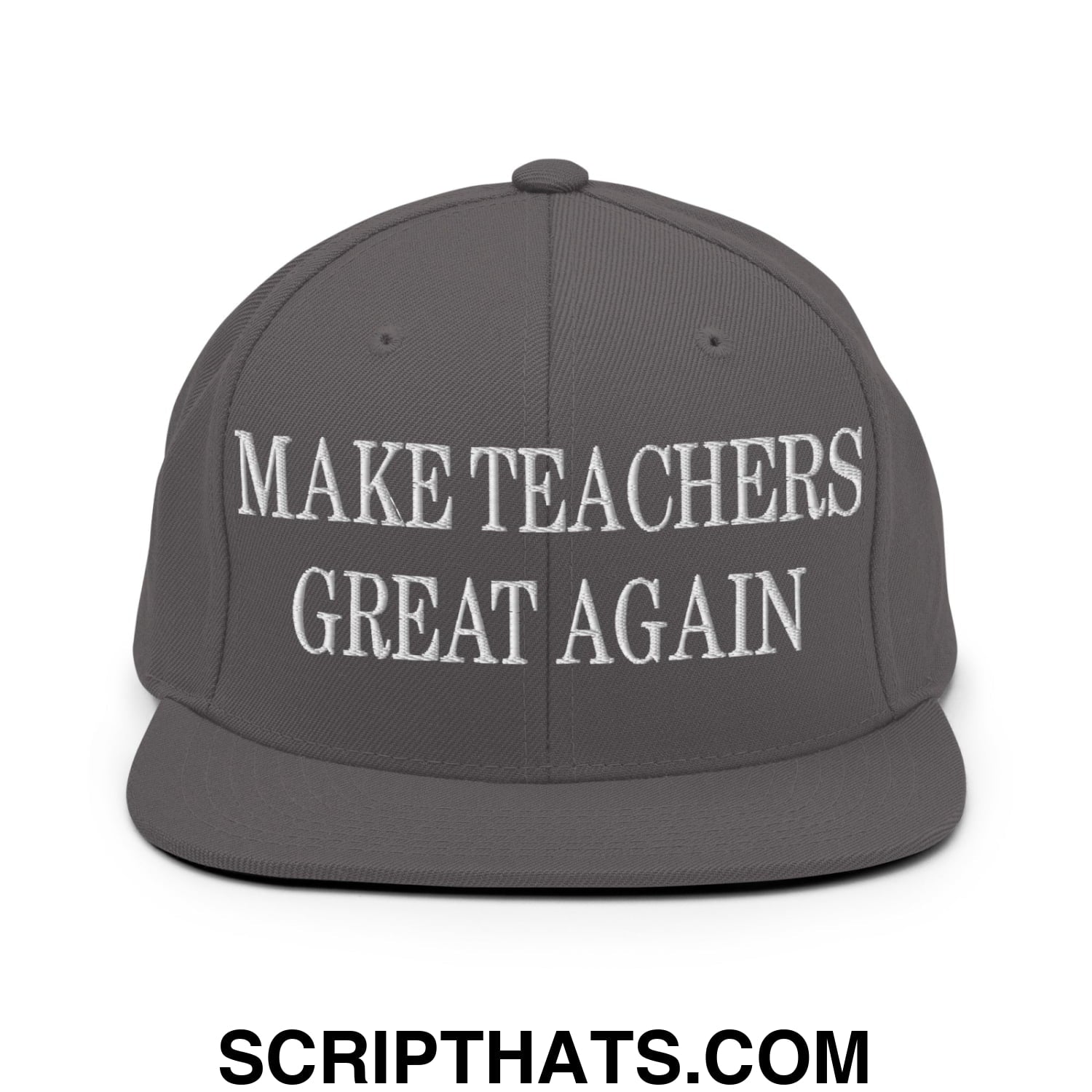 Make Teachers Great Again Embroidered Flat Bill Brim Snapback Hat Dark Grey