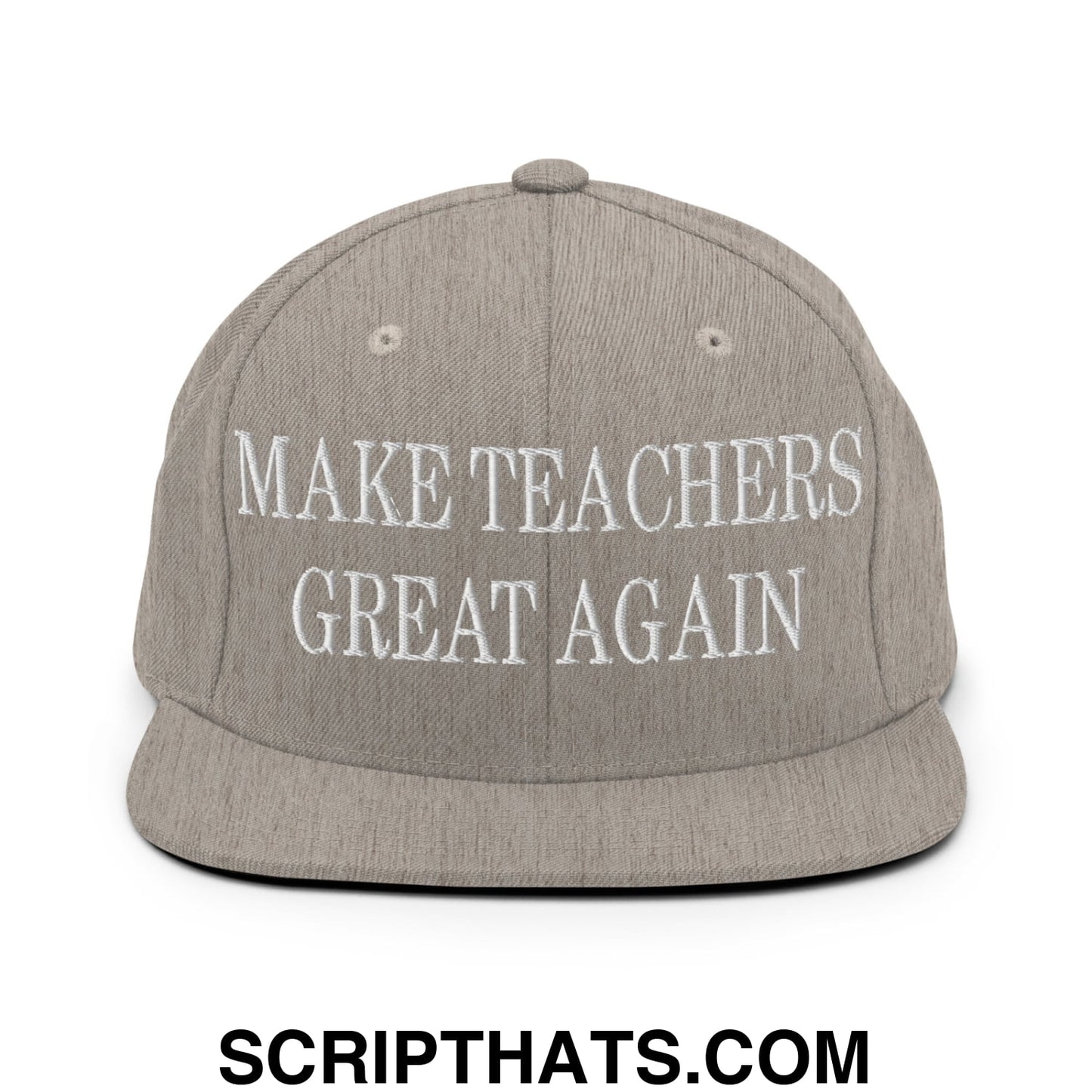 Make Teachers Great Again Embroidered Flat Bill Brim Snapback Hat Heather Grey