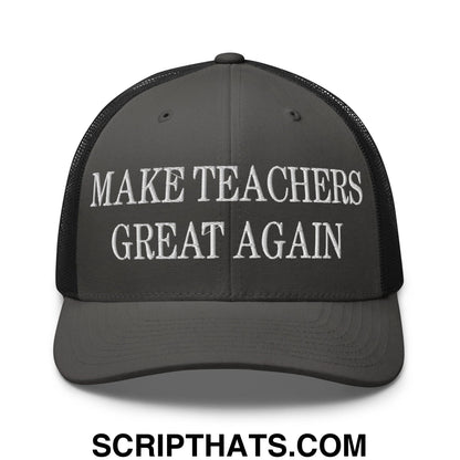 Make Teachers Great Again Embroidered Mesh Trucker Hat Charcoal Black
