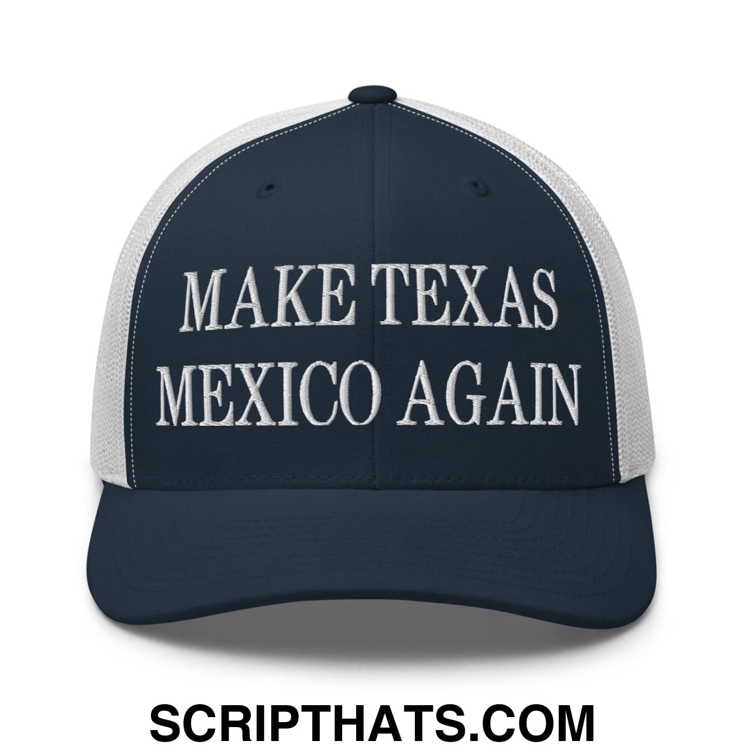 Make Texas Mexico Again Embroidered Mesh Trucker Hat Navy White