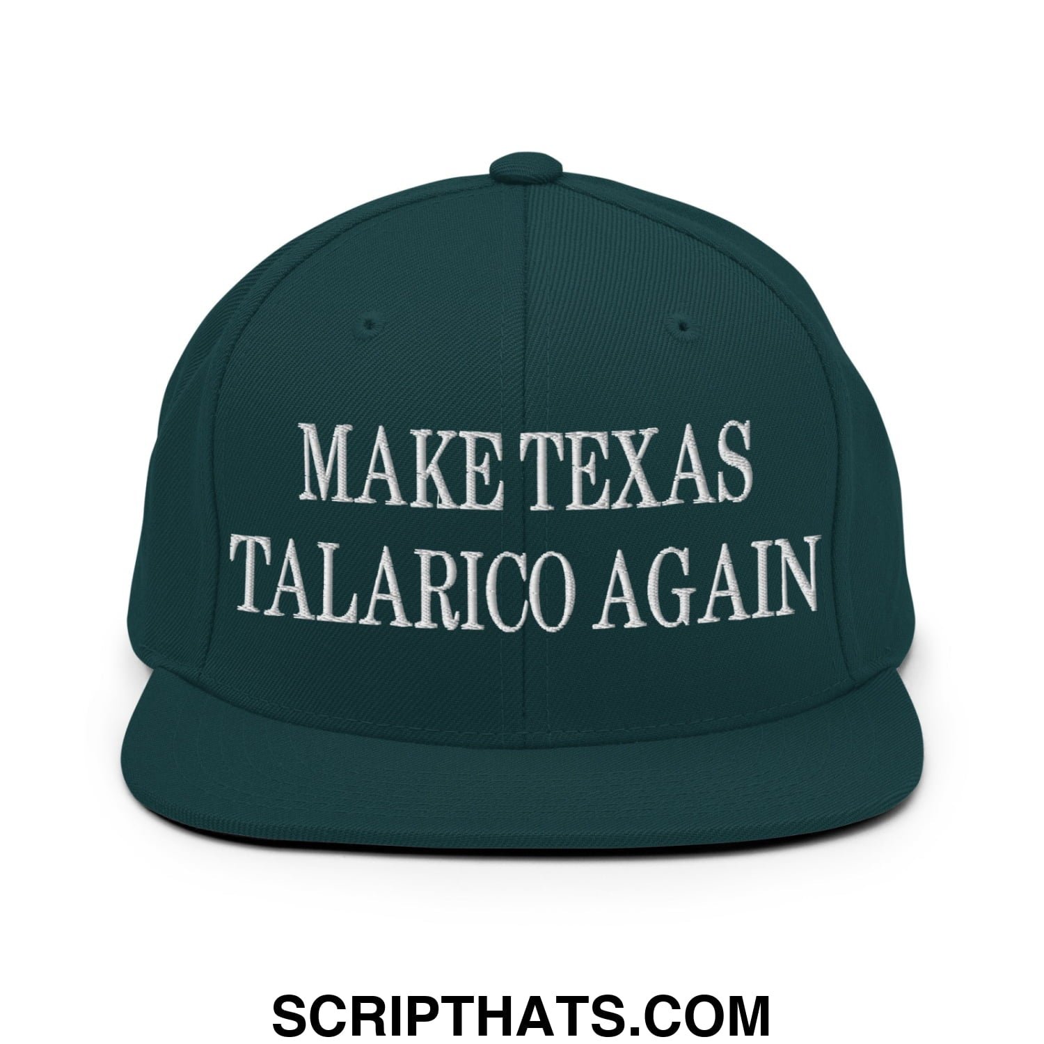Make Texas Talarico Again Embroidered Flat Bill Brim Snapback Hat Spruce