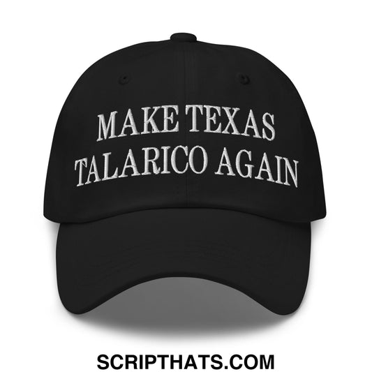 Make Texas Talarico Again Embroidered Unstructured Dad Hat Black