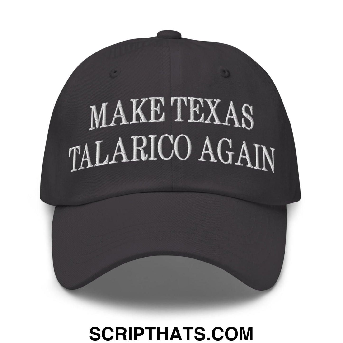 Make Texas Talarico Again Embroidered Unstructured Dad Hat Dark Grey
