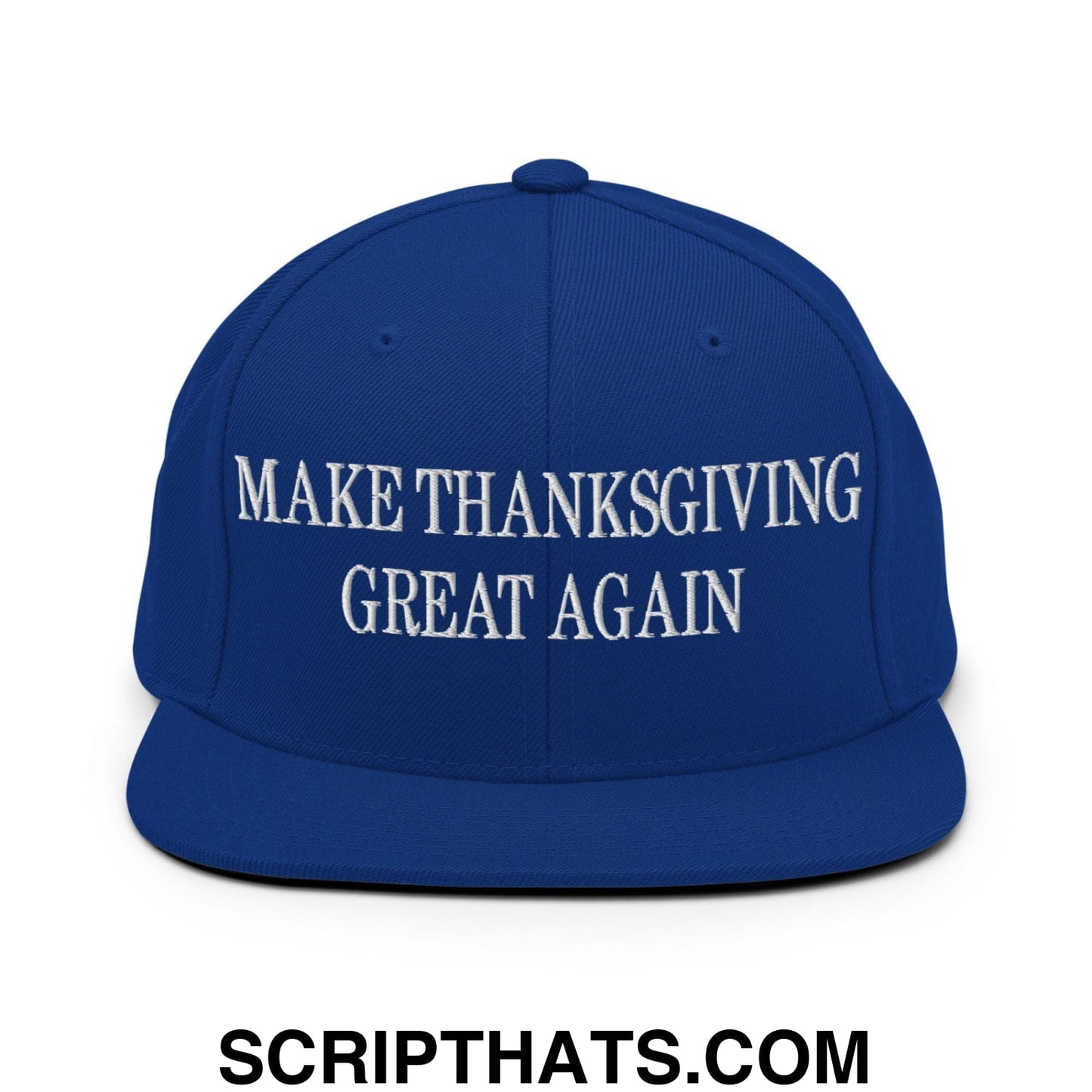 Make Thanksgiving Great Again Embroidered Flat Bill Brim Snapback Hat Royal Blue