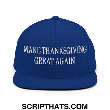 Make Thanksgiving Great Again Embroidered Flat Bill Brim Snapback Hat Royal Blue