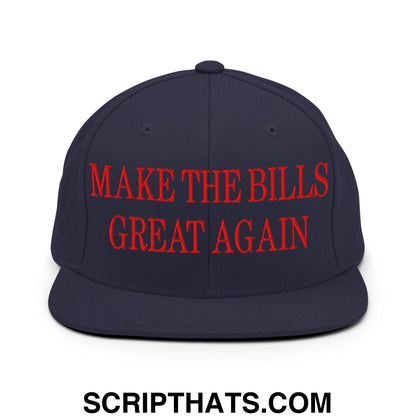 Navy blue snapback hat with bold red embroidered text make the bills great again flat bill brim design