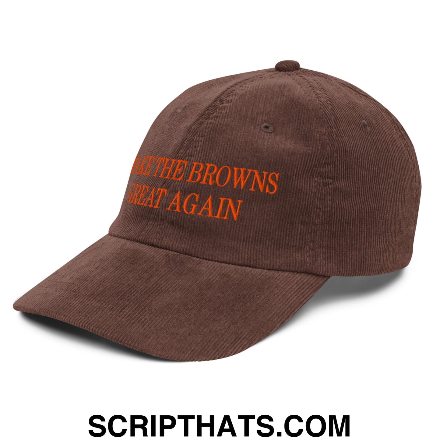 Brown corduroy dad hat with orange embroidered text saying make the browns great again