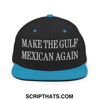 Make The Gulf Mexican Again Embroidered Flat Brim Bill Snapback Hat Black Teal