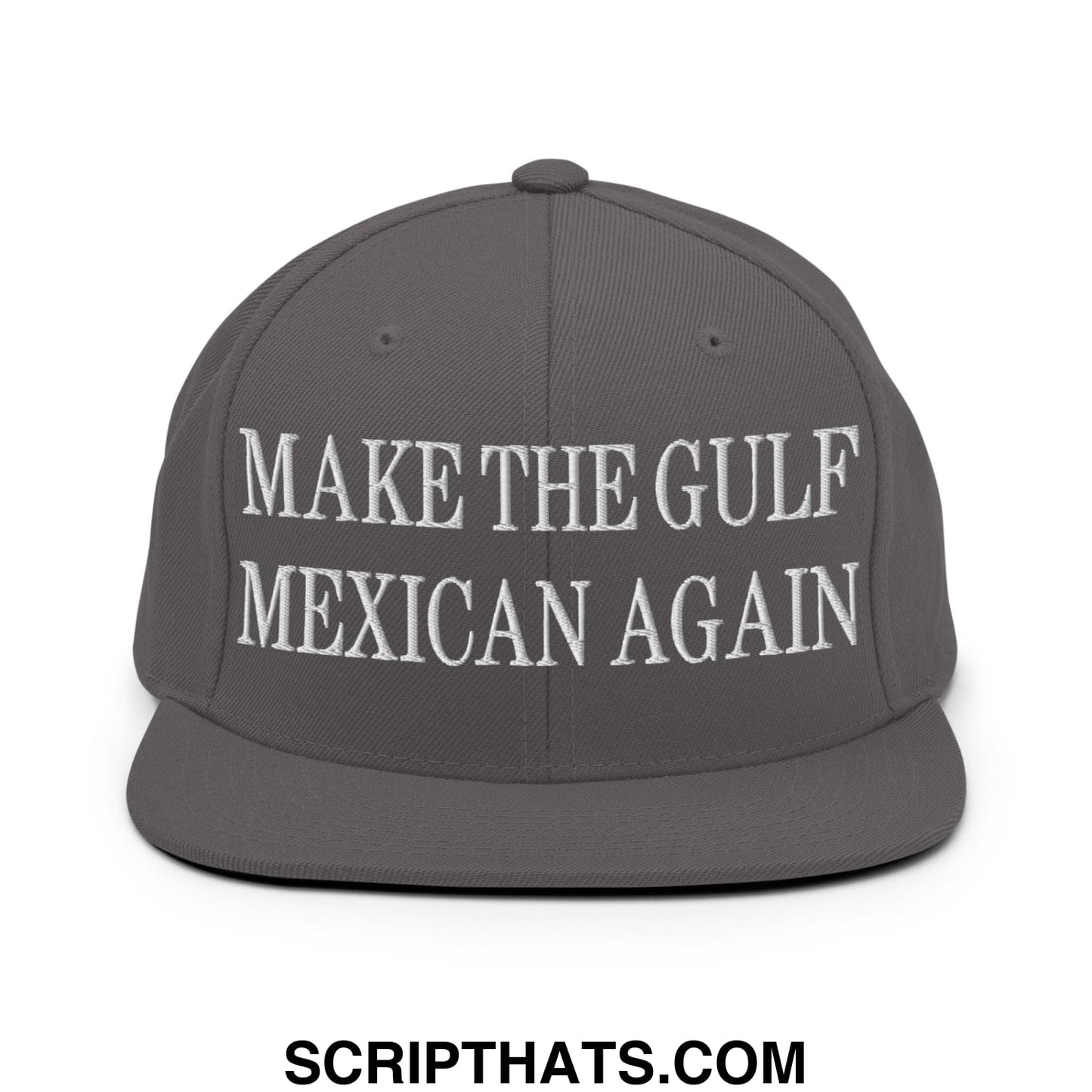 Make The Gulf Mexican Again Embroidered Flat Brim Bill Snapback Hat Dark Grey