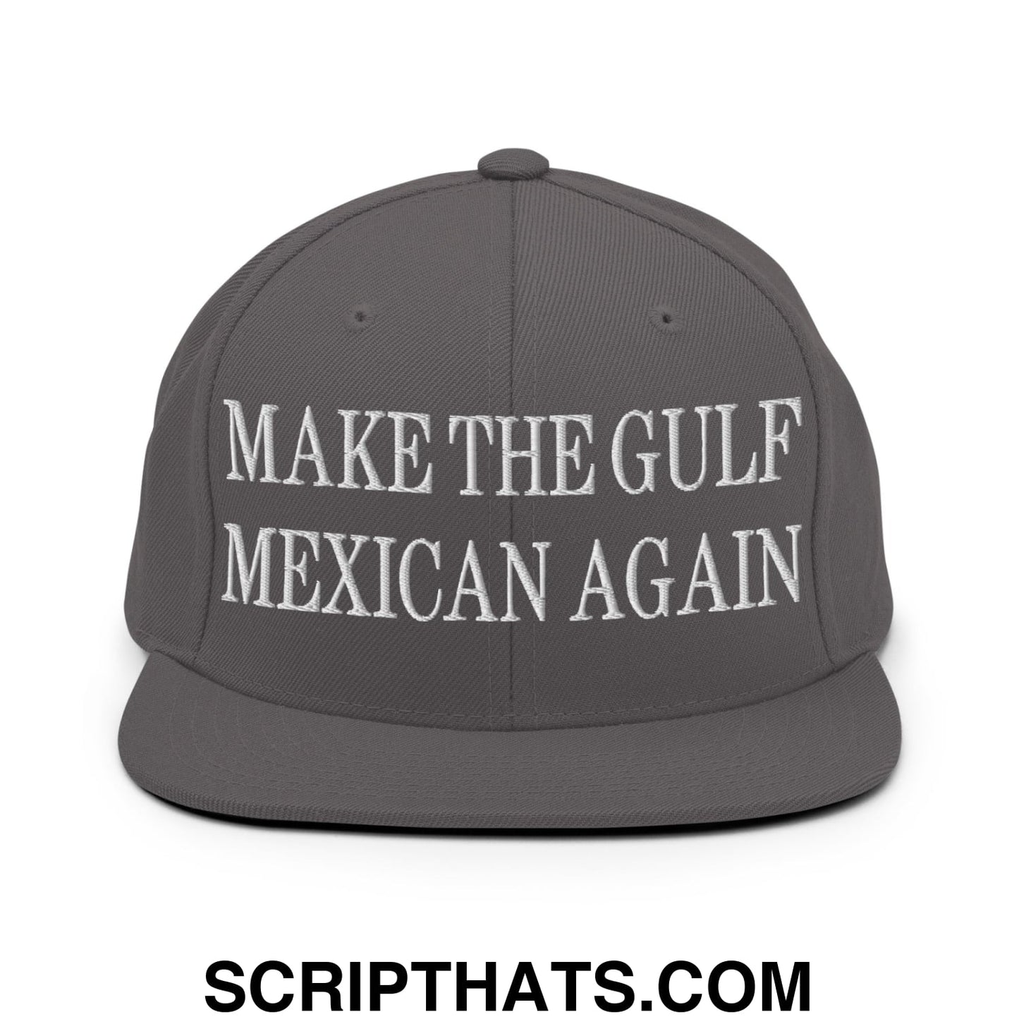 Make The Gulf Mexican Again Embroidered Flat Brim Bill Snapback Hat Dark Grey
