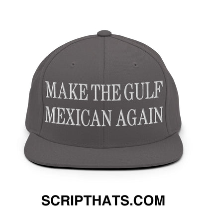 Make The Gulf Mexican Again Embroidered Flat Brim Bill Snapback Hat Dark Grey