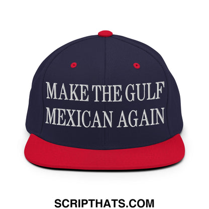 Make The Gulf Mexican Again Embroidered Flat Brim Bill Snapback Hat Navy Red