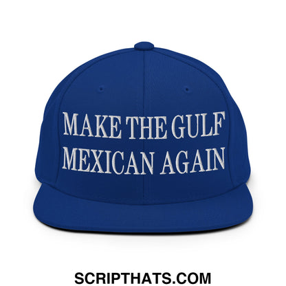 Make The Gulf Mexican Again Embroidered Flat Brim Bill Snapback Hat Royal Blue
