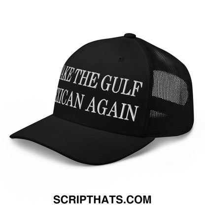 Make The Gulf Mexican Again Embroidered Mesh Trucker Hat Black