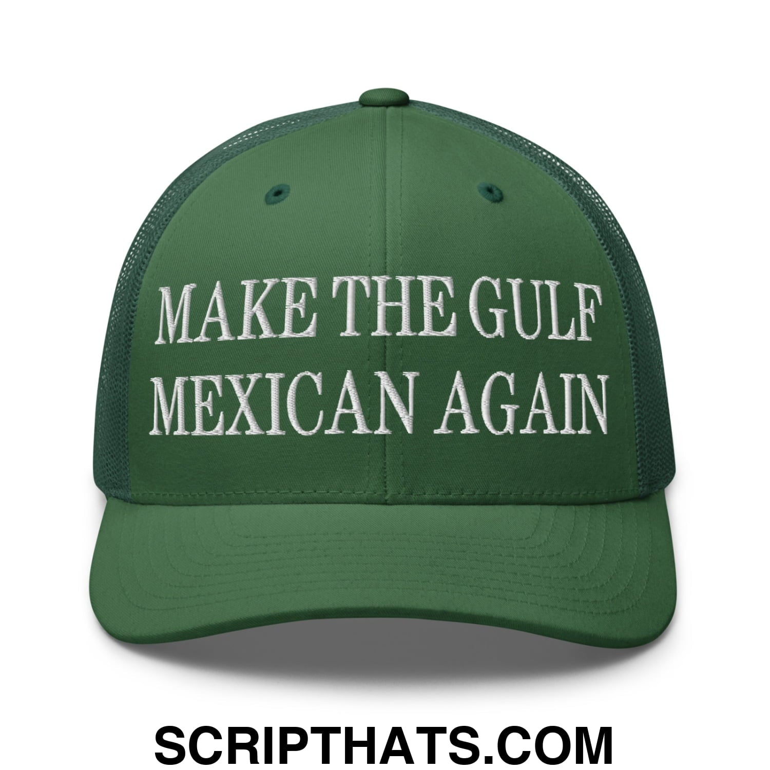 Make The Gulf Mexican Again Embroidered Mesh Trucker Hat Evergreen