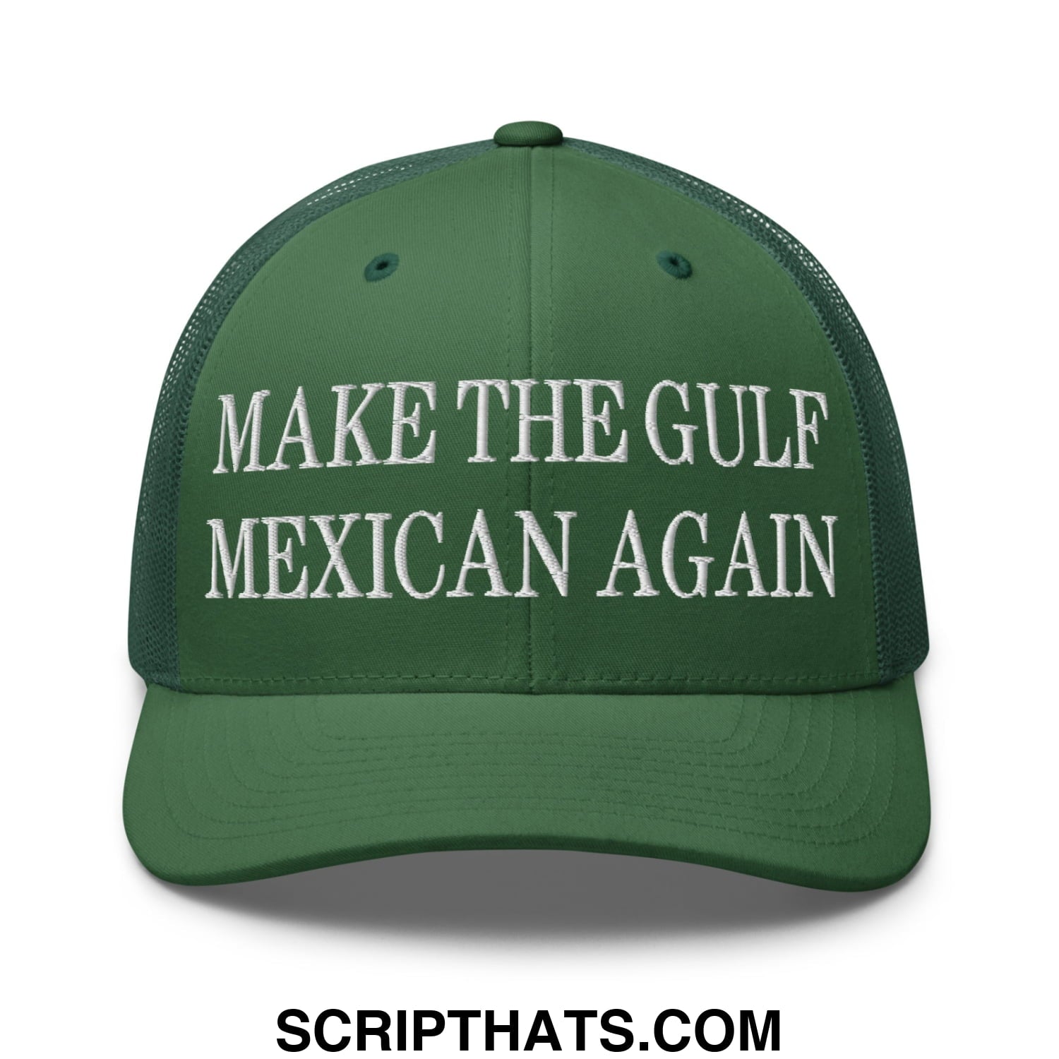 Make The Gulf Mexican Again Embroidered Mesh Trucker Hat Evergreen