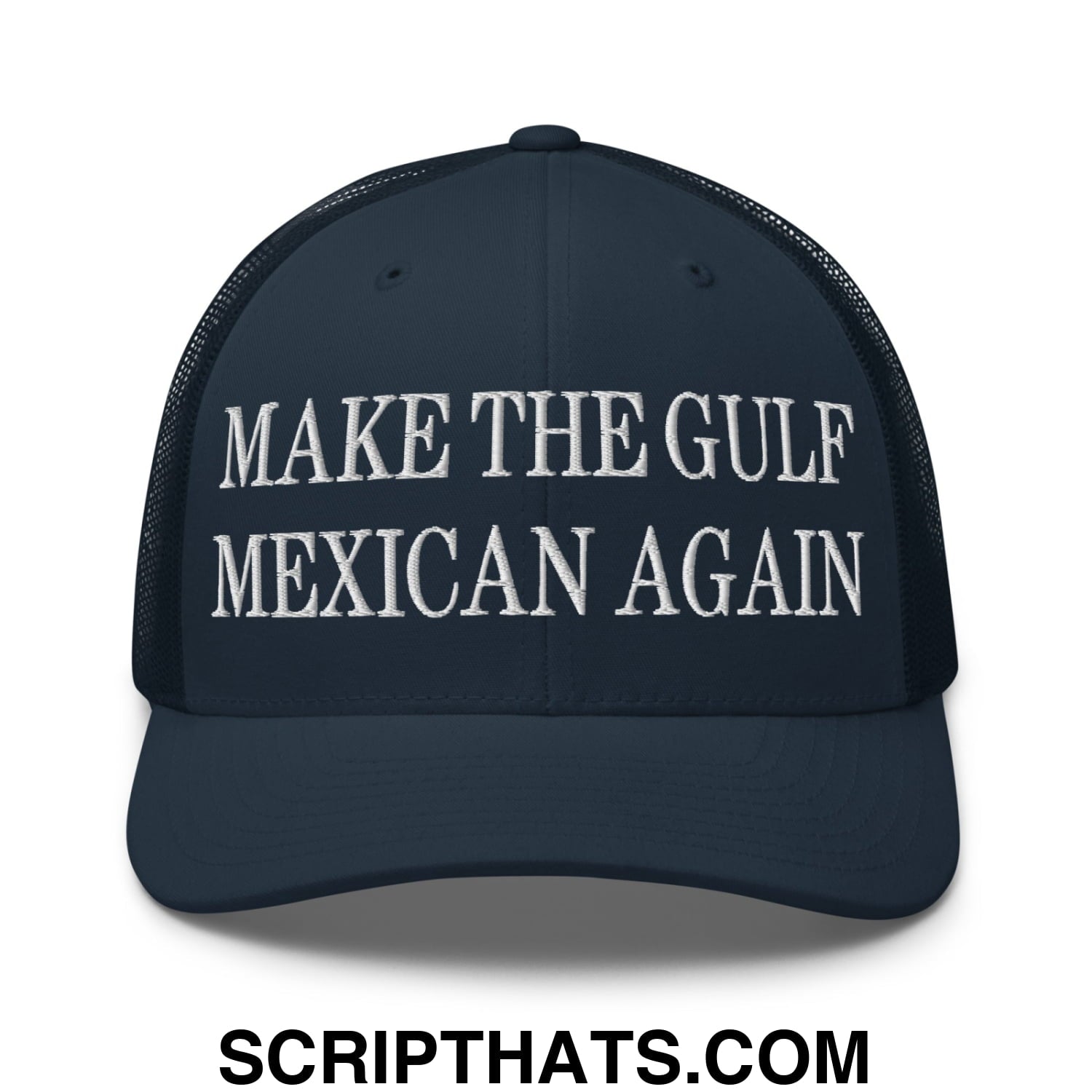 Make The Gulf Mexican Again Embroidered Mesh Trucker Hat Navy