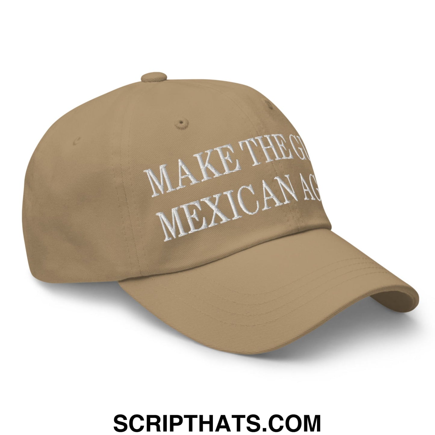 Make The Gulf Mexican Again Embroidered Unstructured Dad Hat Khaki