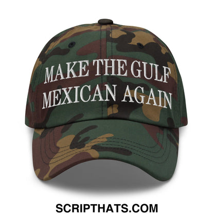 Make The Gulf Mexican Again Embroidered Unstructured Dad Hat Green Camo