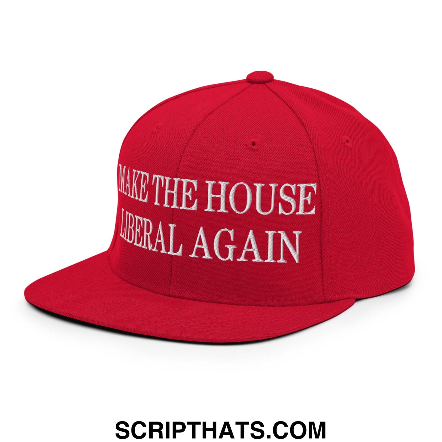 Make The House Liberal Again Embroidered Flat Bill Brim Snapback Hat Red