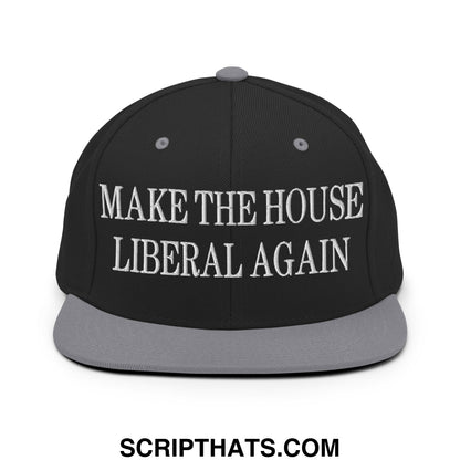 Make The House Liberal Again Embroidered Flat Bill Brim Snapback Hat Black Silver