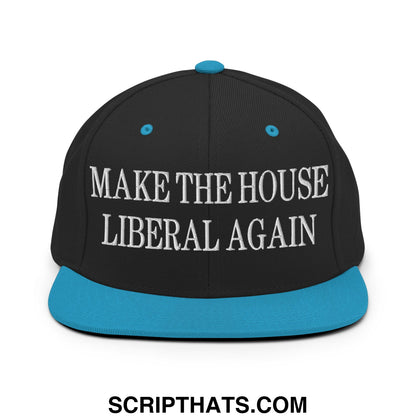 Make The House Liberal Again Embroidered Flat Bill Brim Snapback Hat Black Teal