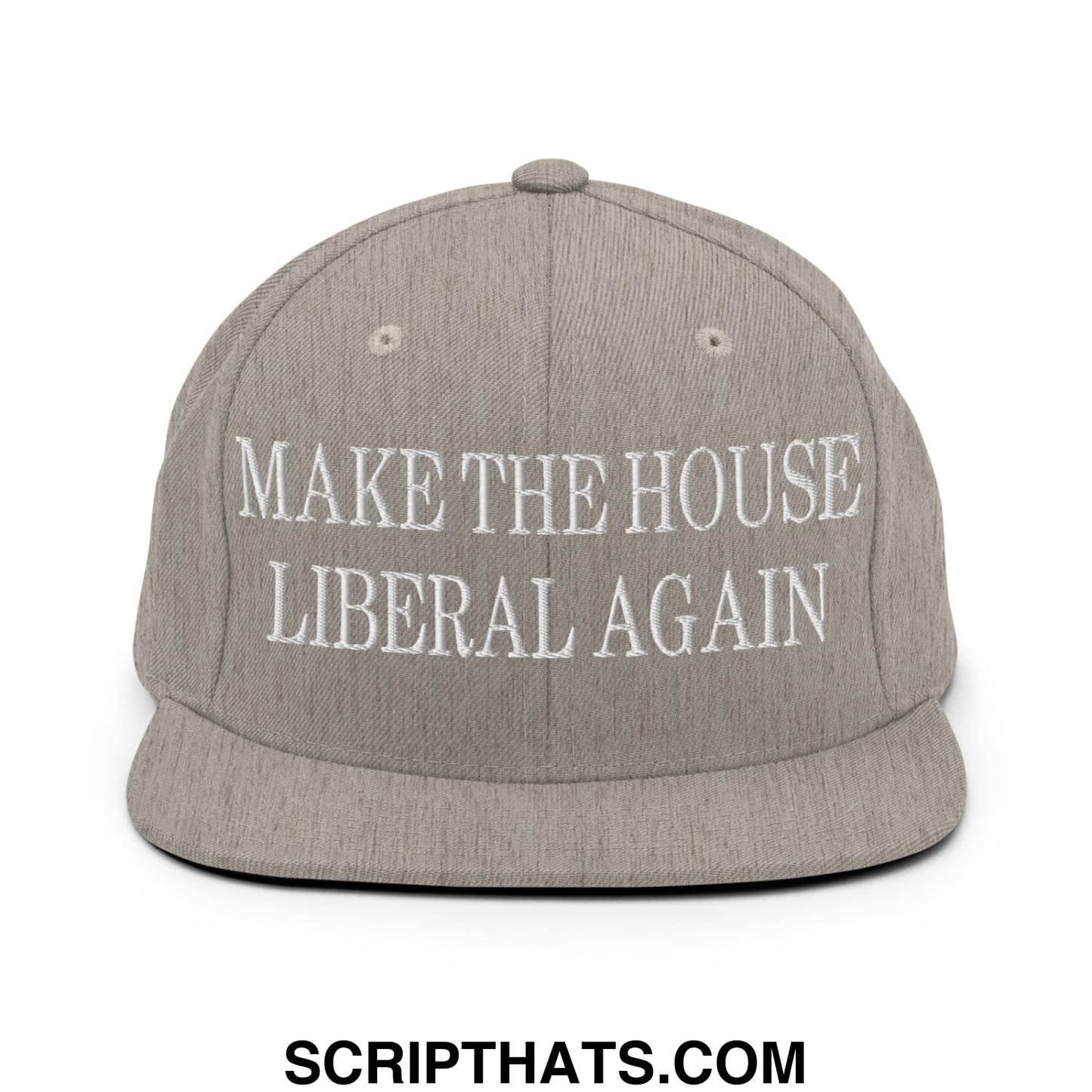 Make The House Liberal Again Embroidered Flat Bill Brim Snapback Hat Heather Grey
