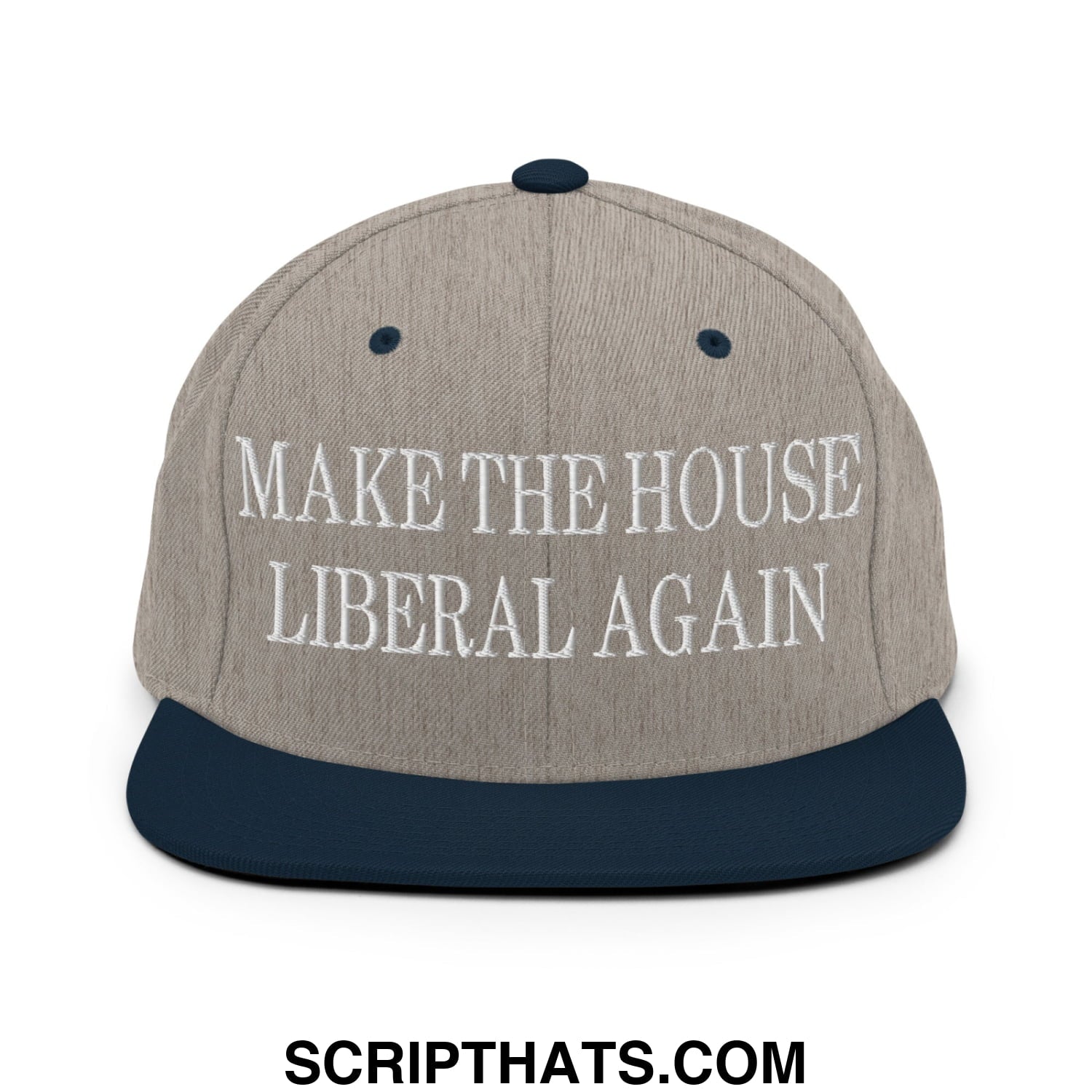 Make The House Liberal Again Embroidered Flat Bill Brim Snapback Hat Heather Grey Navy