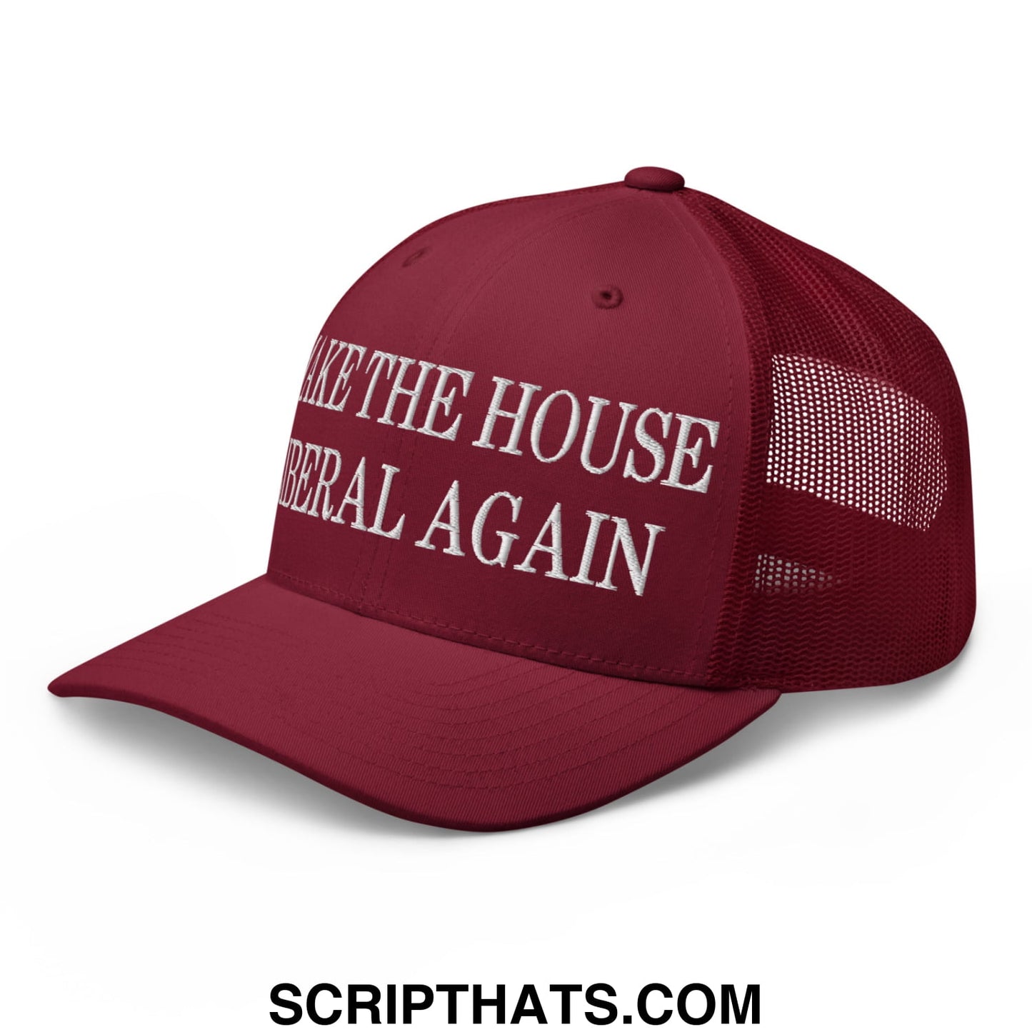 Make The House Liberal Again Embroidered Mesh Trucker Hat Cranberry
