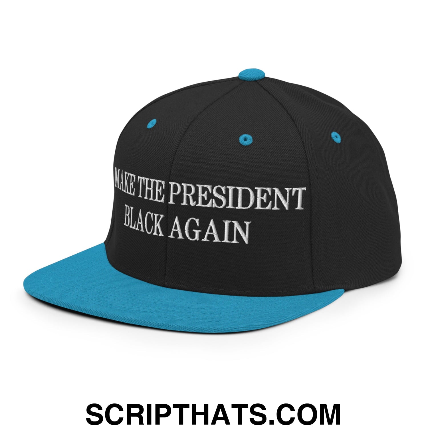 Make The President Black Again Embroidered Flat Bill Brim Snapback Hat Black Teal