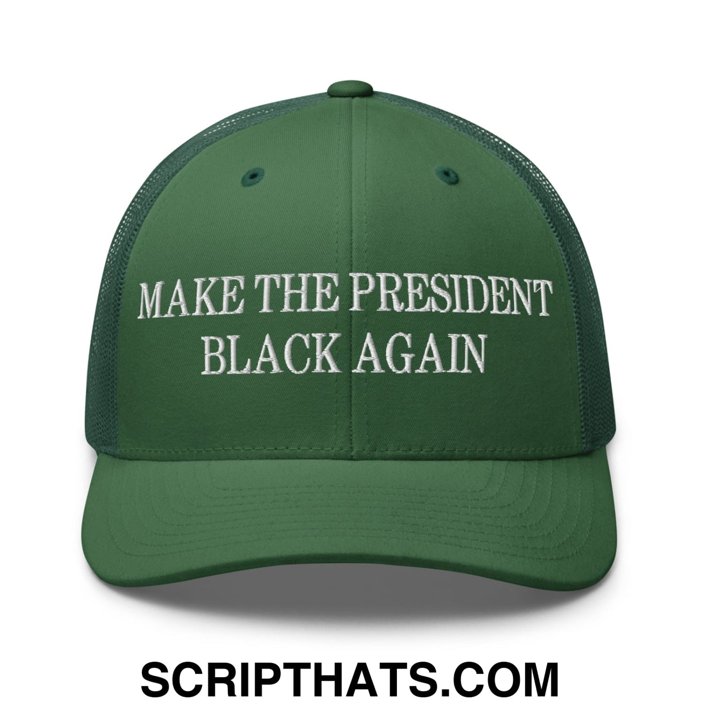 Make The President Black Again Embroidered Mesh Trucker Hat Evergreen