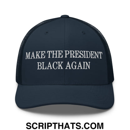 Make The President Black Again Embroidered Mesh Trucker Hat Navy