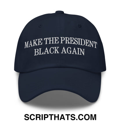 Make The President Black Again Embroidered Unstructured Dad Hat Navy