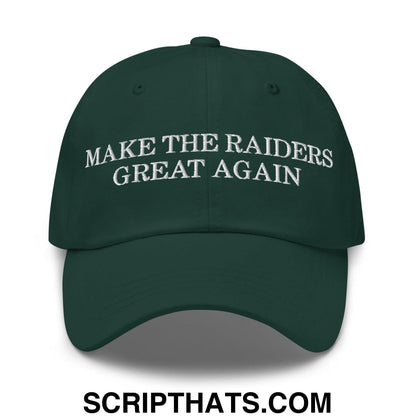 Make The Raiders Great Again Dad Hat Spruce