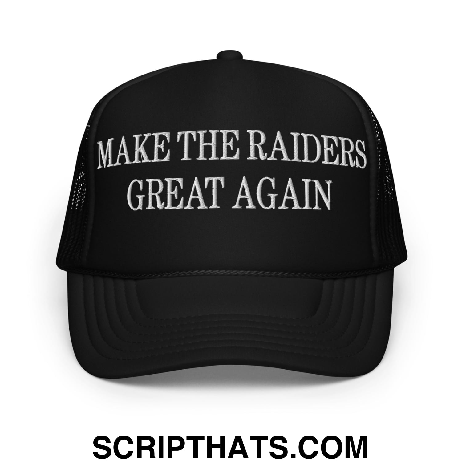 Make The Raiders Great Again Embroidered Foam Trucker Hat Black