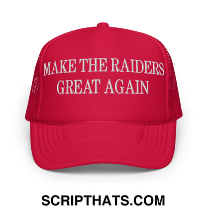 Make The Raiders Great Again Embroidered Foam Trucker Hat Red