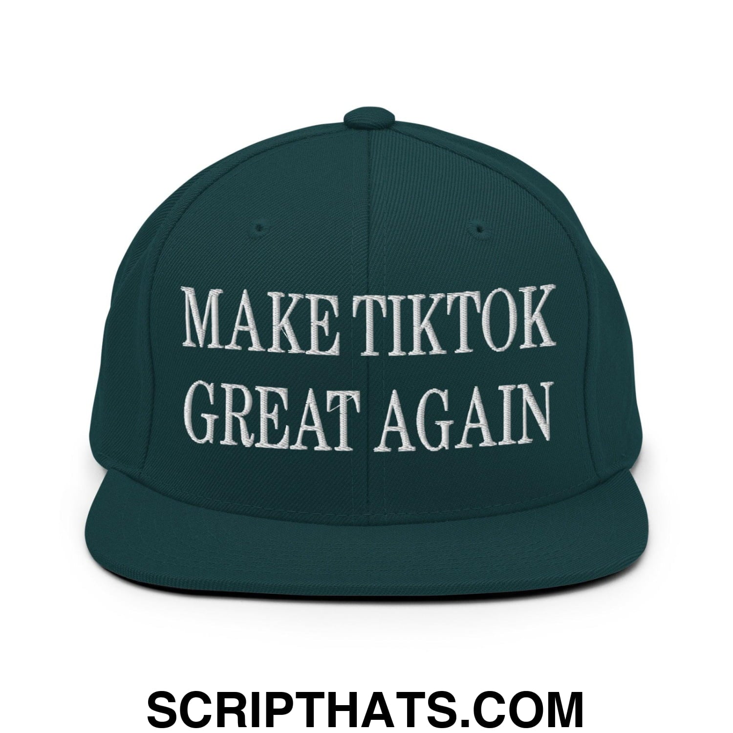 Make TikTok Great Again Embroidered Flat Bill Brim Snapback Hat Spruce