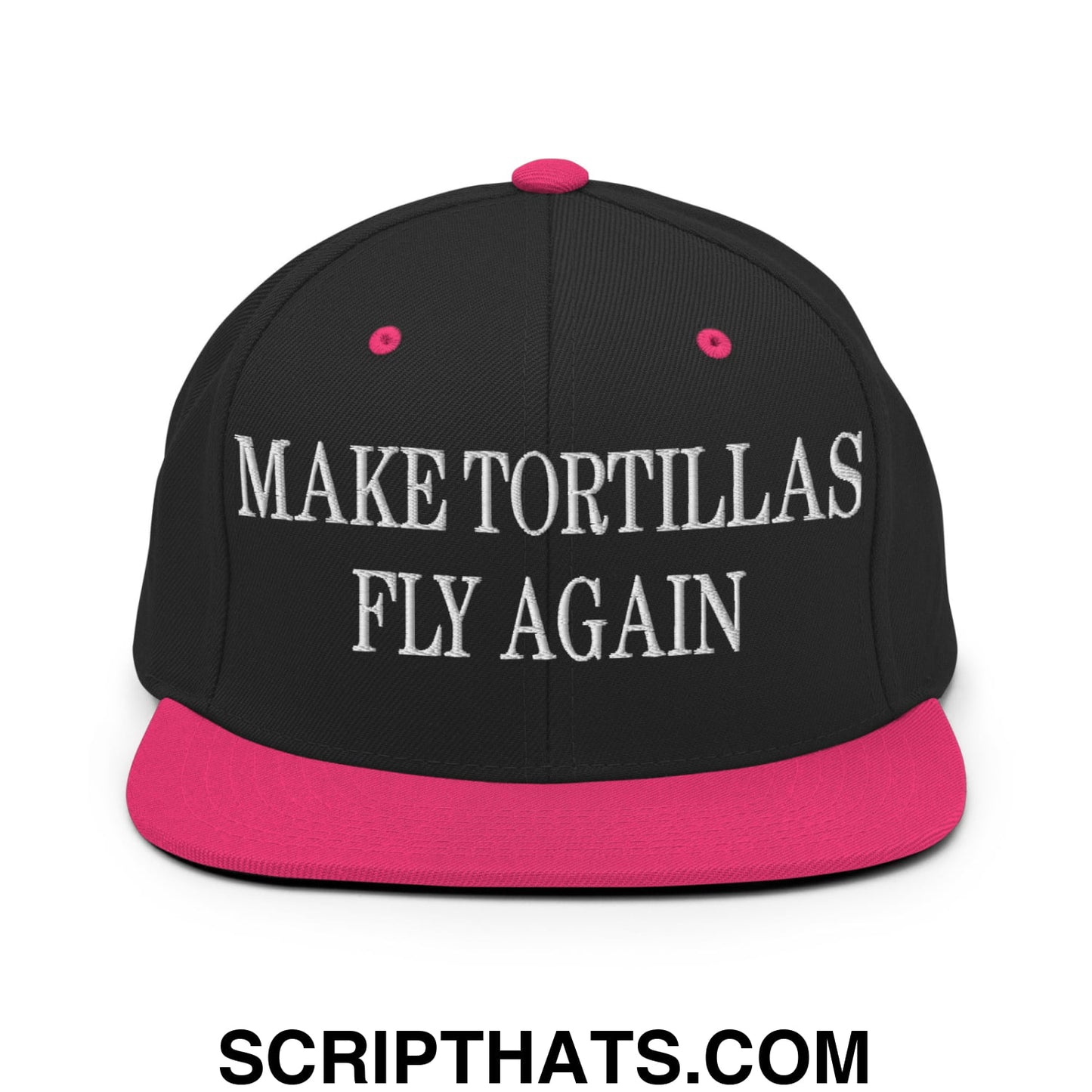 Make Tortillas Fly Again Embroidered Flat Bill Brim Snapback Hat Black Neon Pink