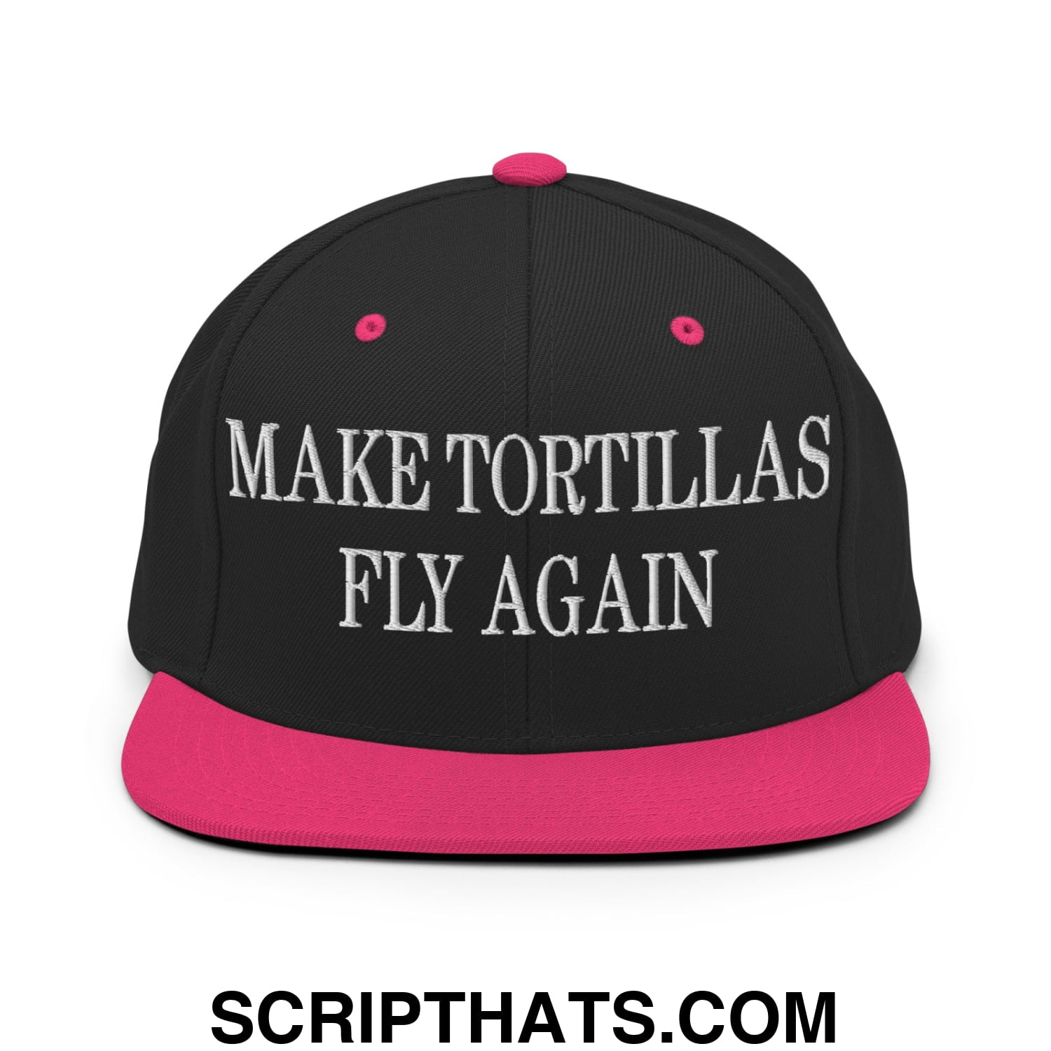 Make Tortillas Fly Again Embroidered Flat Bill Brim Snapback Hat Black Neon Pink