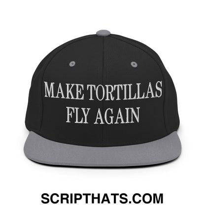 Make Tortillas Fly Again Embroidered Flat Bill Brim Snapback Hat Black Silver