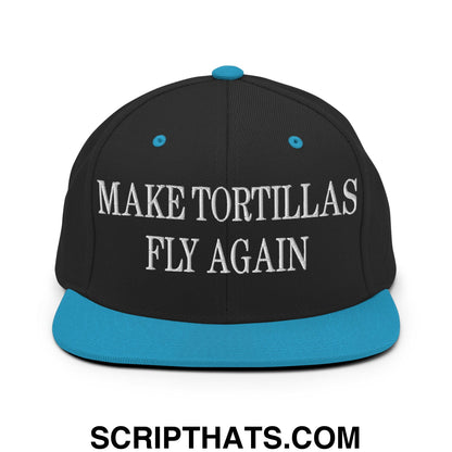 Make Tortillas Fly Again Embroidered Flat Bill Brim Snapback Hat Black Teal