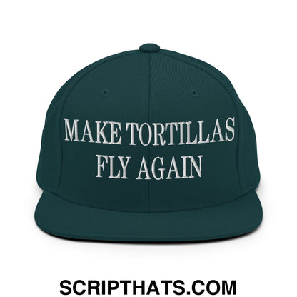 Make Tortillas Fly Again Embroidered Flat Bill Brim Snapback Hat Spruce