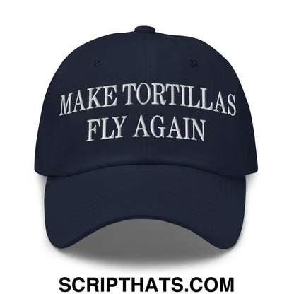 Make Tortillas Fly Again Embroidered Unstructured Dad Hat Navy