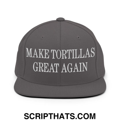 Make Tortillas Great Again Embroidered Flat Bill Brim Snapback Hat Dark Grey