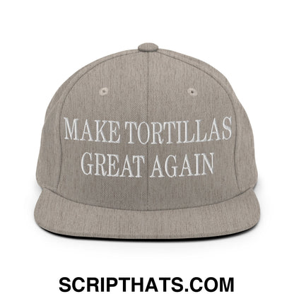 Make Tortillas Great Again Embroidered Flat Bill Brim Snapback Hat Heather Grey