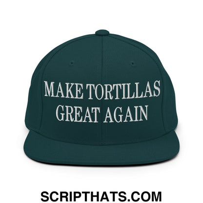 Make Tortillas Great Again Embroidered Flat Bill Brim Snapback Hat Spruce